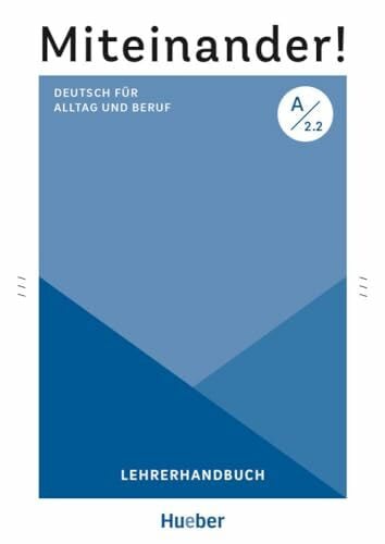 Keller, Sascha Alexander Miteinander! Deutsch für Alltag und Beruf A2.2: Deutsch als Zweitsprache / Lehrerhandbuch