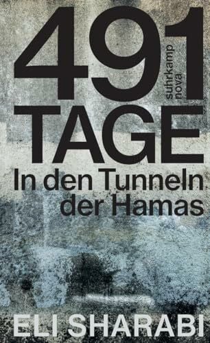 Kömen, Ursula 491 Tage: In den Tunneln der Hamas | Das erste Memoir einer befreiten israelischen Geisel | Deutsche Ausgabe von »Hostage«