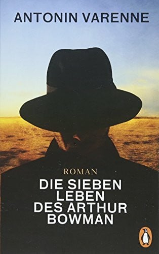 Spielmann, Anne Die sieben Leben des Arthur Bowman: Roman