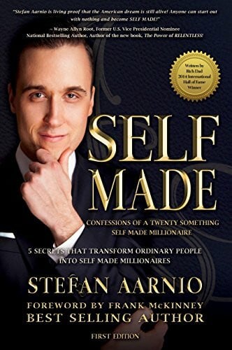 Aarnio, Stefan Self Made: Confessions Of A Twenty Something Self Made Millionaire: 5 Secrets That Transform Ordinary People Into Self Made Millionaires