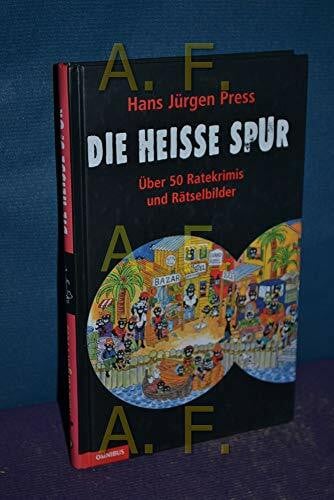 Press, Julian Die heiße Spur: Über 50 Ratekrimis und Rätselbilder