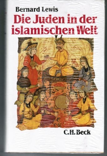 Bernard Lewis Die Juden in der islamischen Welt