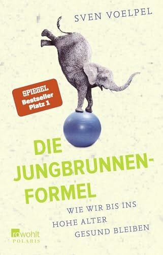 González y Fandiño, Ana Die Jungbrunnen-Formel: Wie wir bis ins hohe Alter gesund bleiben