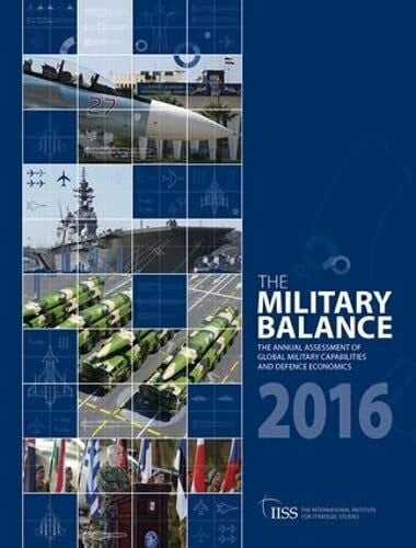 International Institute of Strategic Studies The Military Balance 2016