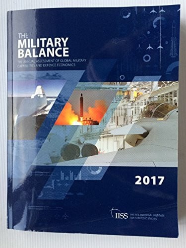 International Institute of Strategic Studies The Military Balance 2017