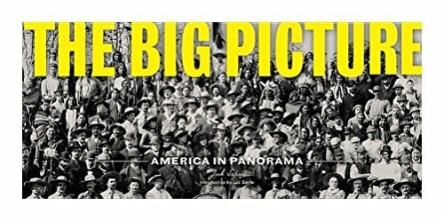 Sante, Luc The Big Picture: America in Panorama