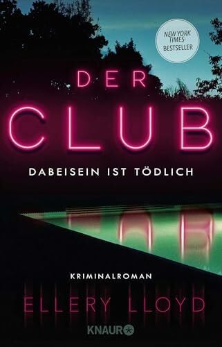 Wallbaum, Susanne Der Club. Dabeisein ist tödlich: Kriminalroman | Der New-York-Times-Bestseller, empfohlen von Reese Witherspoon
