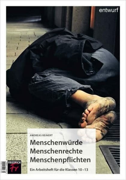Reinert, Andreas Menschenwürde, Menschenrechte, Menschenpflichten: Ein Arbeitsheft: Ein Arbeitsheft für die Klassen 10-13