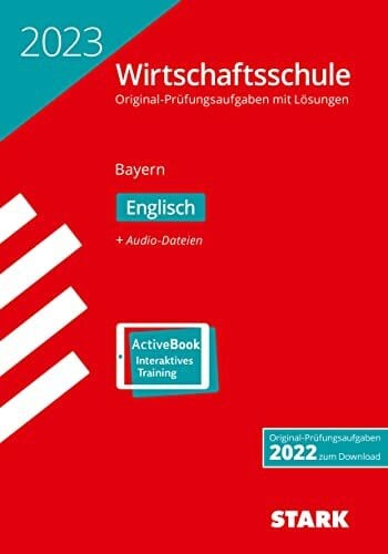 STARK Original-Prüfungen Wirtschaftsschule 2023 - Englisch - Bayern (Abschlussprüfungen)
