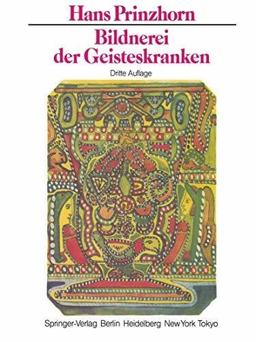 Baeyer, W. v. Bildnerei der Geisteskranken: Ein Beitrag zur Psychologie und Psychopathologie der Gestaltung