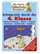Erfolgreich durch die 4. Klasse: Jetzt mit Englisch!: Rechtschreibung, Diktat, Aufsatz, Rechnen, Sachkunde, Englisch