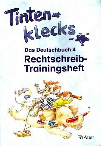 Erika Altenburg Tintenklecks. Das Deutschbuch 4. Rechtschreib-Trainingsheft