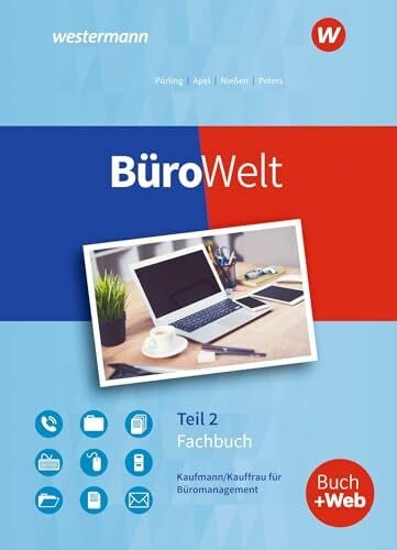 Peters, Markus BüroWelt: Lernfelder 8-13 bis Teil 2 der gestreckten Abschlussprüfung Schulbuch: gestreckte Abschlussprüfung