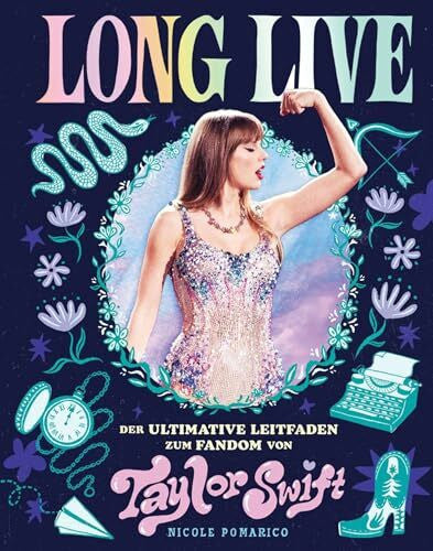 Kasprzak, Andreas Long Live: Der ultimative Leitfaden zum Fandom von Taylor Swift