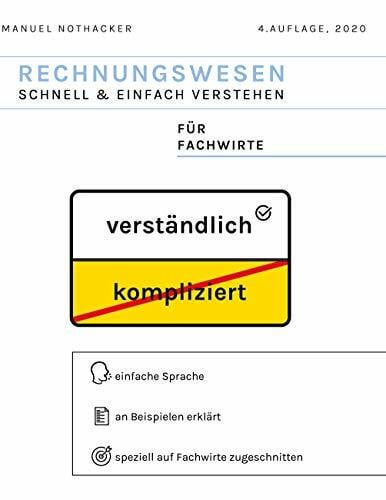 Nothacker, Manuel Rechnungswesen schnell & einfach verstehen: Für alle Fachwirte