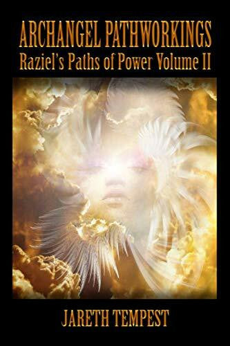 Tempest, Jareth Archangel Pathworkings: Raziel's Paths of Power Volume II