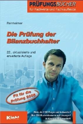 Reinheimer, Hans Die Prüfung der Bilanzbuchhalter (Prüfungsbücher für Fachwirte und Fachkaufleute)