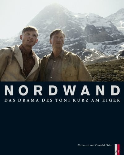 Oelz, Oswald Nordwand: Das Drama des Toni Kurz am Eiger (Bergdokumente)
