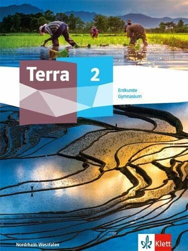 Klett Terra Erdkunde 2. Ausgabe Nordrhein-Westfalen Gymnasium: Schulbuch Klasse 7/8 (TERRA Erdkunde. Ausgabe für Nordrhein-Westfalen Gymnasium ab 2019)