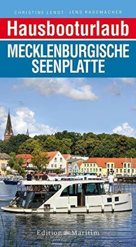 Lendt, Christine Hausbooturlaub Mecklenburgische Seenplatte
