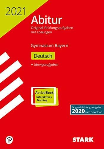 STARK Abiturprüfung Bayern 2021 - Deutsch: Ausgabe mit ActiveBook (STARK-Verlag - Abitur-Prüfungen)