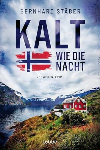 Stäber, Bernhard Kalt wie die Nacht: Auftakt der neuen Norwegen-Krimi-Reihe vom Autor der Arne-Eriksen-Trilogie (Ein Fall für Wolf Larsen, Band 1)