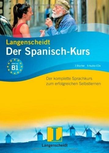 Balboa Sánchez, Olga Langenscheidt Der Spanisch-Kurs - Set mit 3 Büchern und 9 Audio-CDs: Der komplette Sprachkurs zum erfolgreichen Selbstlernen: Der komplette Sprachkurs ... Selbstlernen. Führt zu Niveau B1
