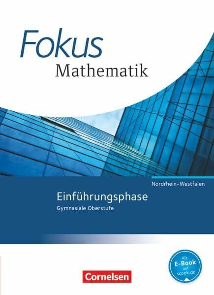 Wennekers, Udo Fokus Mathematik - Gymnasiale Oberstufe - Nordrhein-Westfalen - Ausgabe 2014 - Einführungsphase: Schulbuch