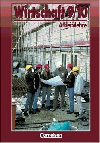 Meyer, Prof. Dr. Heinrich Wirtschaft - Bisherige allgemeine Ausgabe: Lernbereich Arbeitslehre, Wirtschaft, Ausgabe Nordrhein-Westfalen, Bd.9/10