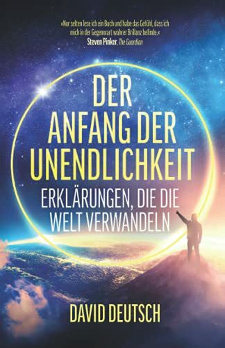 Hackethal, Dennis Der Anfang der Unendlichkeit: Erklärungen, die die Welt verwandeln