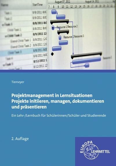 Tiemeyer, Ernst Projektmanagement in Lernsituationen: Projekte initiieren, managen, dokumentieren und präsentieren