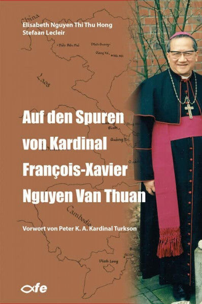 Vosen, Klaus-Peter Auf den Spuren von Kardinal François-Xavier Nguyen Van Thuan