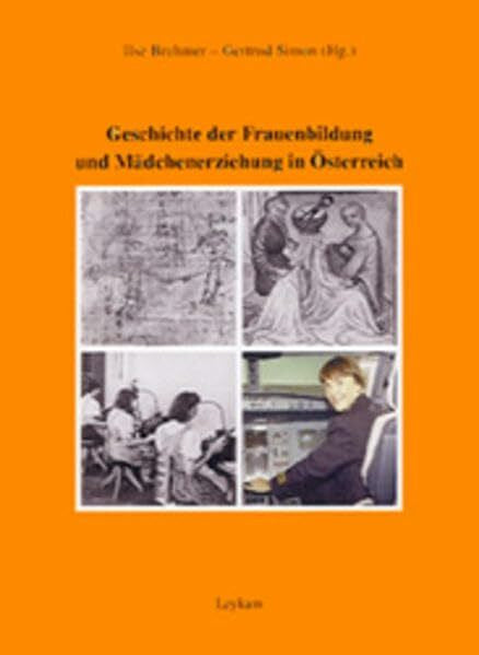 Brehmer, Ilse Frauenbildung und Mädchenerziehung in Österreich: Ein Überblick