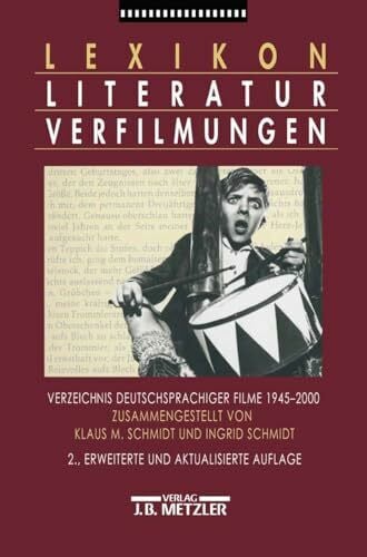 Schmidt, Ingrid Lexikon Literaturverfilmungen: Verzeichnis deutschsprachiger Filme 1945-2000