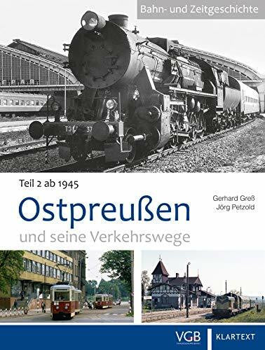 Petzold, Jörg Ostpreußen und seine Verkehrswege II: Band 2: 1945 bis heute