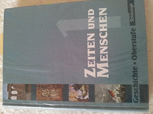 van Norden, Jörg Zeiten und Menschen - Geschichtswerk für die Oberstufe - Ausgabe Nordrhein-Westfalen u.a.: Zeiten und Menschen - Geschichtswerk für die Oberstufe - Stammausgabe: Band 1