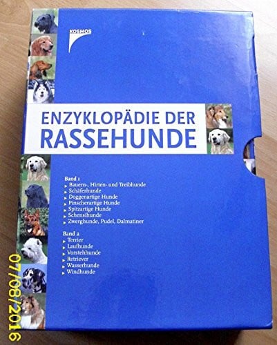 Räber, Hans Enzyklopädie der Rassehunde: Ursprung. Geschichte. Zuchtziele. Eignung und Verwendung.
