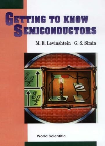 Levinshtein, M. E. Getting to Know Semiconductors