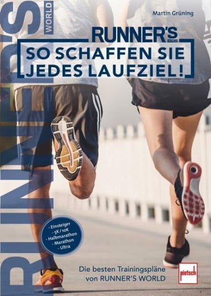 Grüning, Martin So schaffen Sie jedes Laufziel!: Die besten Trainingspläne von RUNNER'S WORLD (Runner's World Trainingsplan)