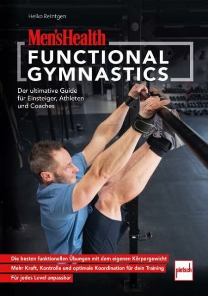Reintgen, Heiko MEN'S HEALTH Functional Gymnastics: Der ultimative Guide für Einsteiger, Athleten und Coaches
