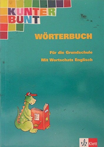 Ilka Brandner Kunterbunt - Wörterbuch für die Grundschule: Mit Wortschatz Englisch
