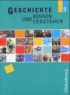 Sutter, Wolfgang B Geschichte kennen und verstehen - neu. Ausgabe für sechsstufige Realschulen in Bayern: 9. Jahrgangsstufe