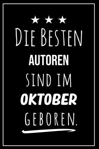 Maier, Fritzi Die besten Autoren sind im Oktober geboren: Notizbuch A5 I Dotted I 160 Seiten I Tolles Geschenk für Kollegen, Familie & Freunde