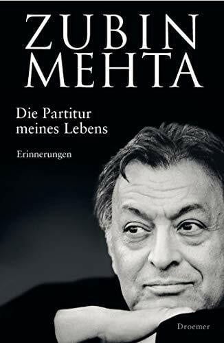 Mehta, Zubin Die Partitur meines Lebens: Erinnerungen