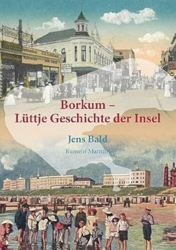 Bald, Jens Borkum - Lüttje Geschichte der Insel
