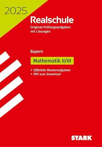 STARK Original-Prüfungen Realschule 2025 - Mathematik II/III - Bayern (Abschlussprüfungen)