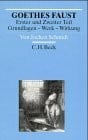 Schmidt, Jochen Goethes Faust. Erster und Zweiter Teil: Grundlagen, Werk, Wirkung (Arbeitsbücher zur Literaturgeschichte)