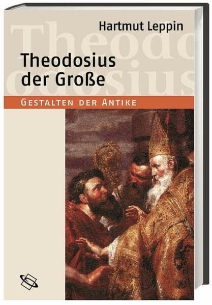 Leppin, Hartmut Theodosius der Große