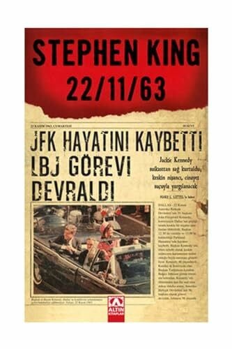 King, Stephen 22 11 63: Baskan Kennedy öldü, 22 Kasim 1963