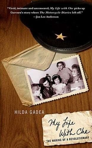 Gadea, Hilda My Life With Che